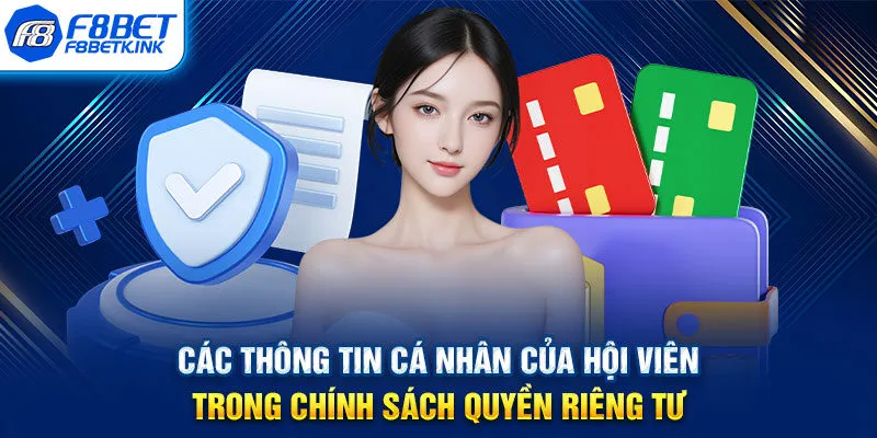Các thông tin cá nhân của hội viên trong chính sách quyền riêng tư