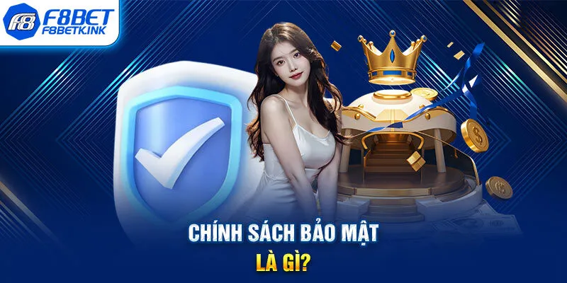 Chính sách bảo mật là gì?