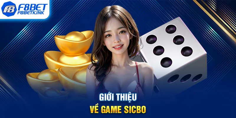 Giới thiệu về game Sicbo