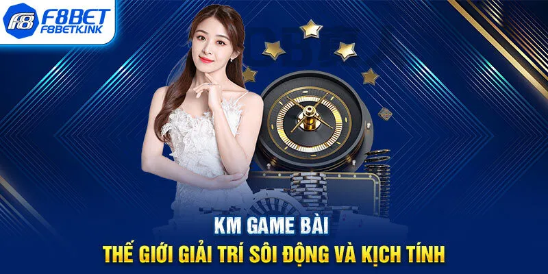 KM Game Bài