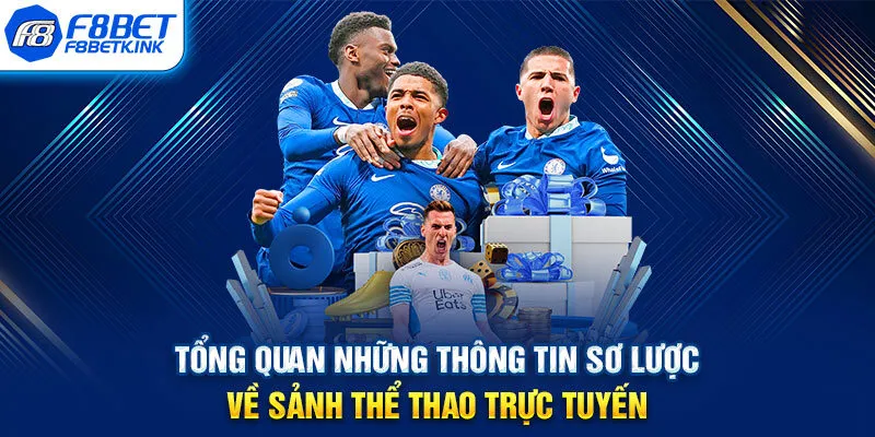 Tổng quan những thông tin sơ lược về sảnh thể thao trực tuyến