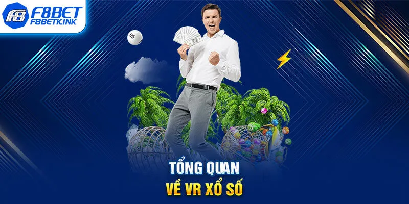 Tổng quan về VR xổ số