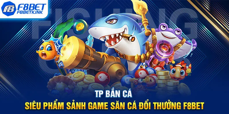 TP bắn cá